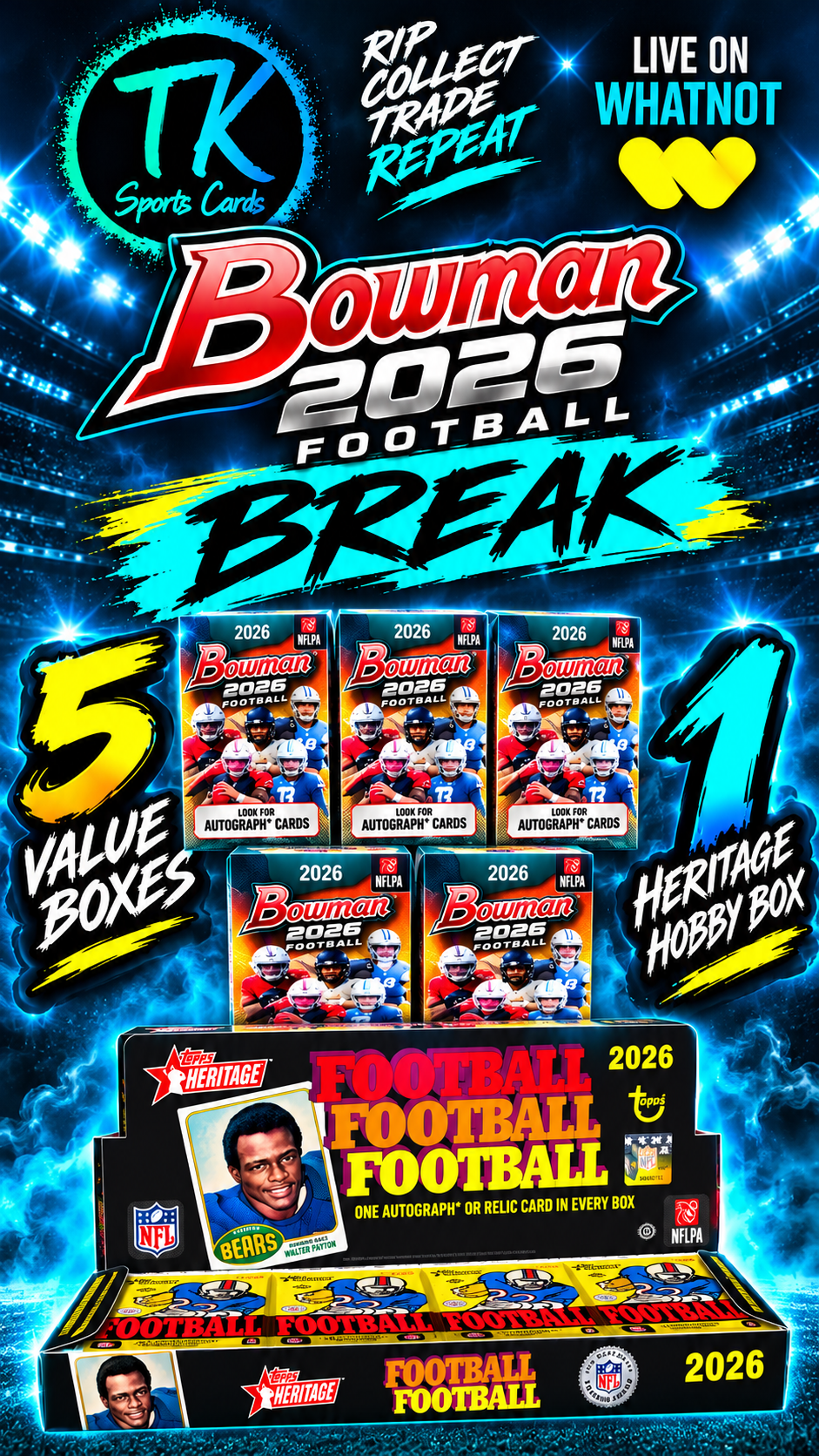 5 Bowman Football Value Box & 1 Heritage Hobby Box Break  10/24/2026 @ 9:45pm EST/ 6:45 MST ON WHATNOT